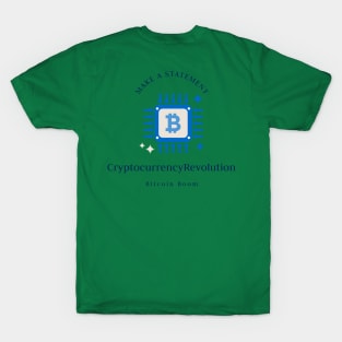 Make a Statement crypto revolucion BTC Boom finance T-Shirt